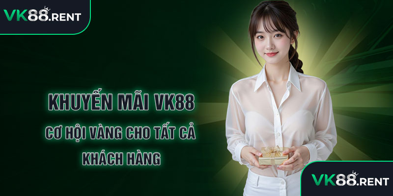 Khuyến Mãi vk88