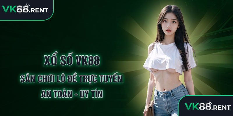 Xổ Số VK88